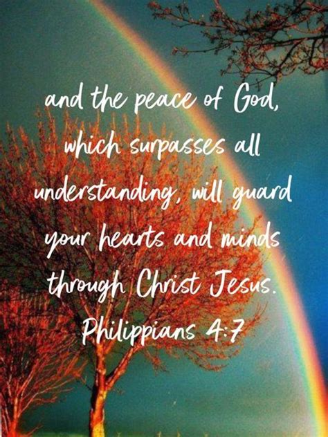 Philippians 4:7 NKJV: and the peace of God, which surpasses all .